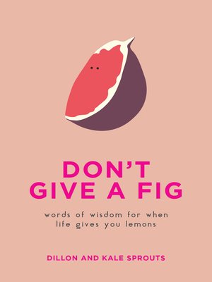 cover image of Don't Give a Fig